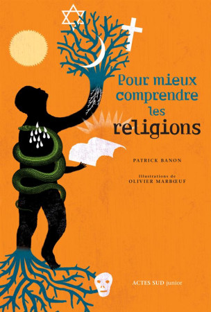 POUR MIEUX COMPRENDRE LES RELIGIONS - BANON PATRICK / MARB - ACTES SUD