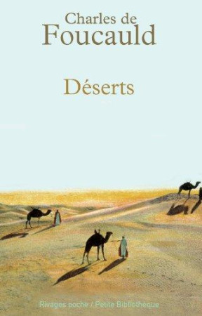 DESERTS - DE FOUCAULD CHARLES - Rivages