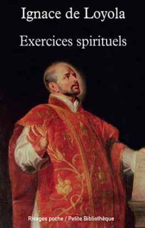 EXERCICES SPIRITUELS - DE LOYOLA IGNACE/CLE - Rivages