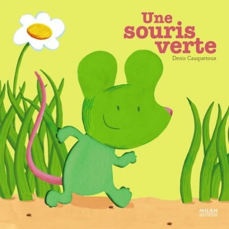 SOURIS VERTE (UNE) - CAUQUETOUX DENIS - BD Kids