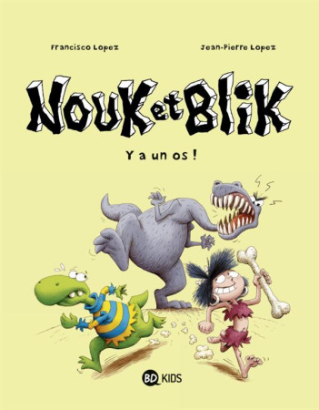 NOUK ET BLIK T01 Y-A UN OS - LOPEZ FRANCISCO - BD Kids