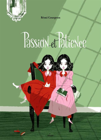 PASSION ET PATIENCE - COURGEON REMI - Milan jeunesse