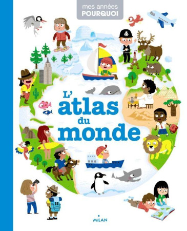 ATLAS DU MONDE - HEDELIN PASCALE - Milan jeunesse