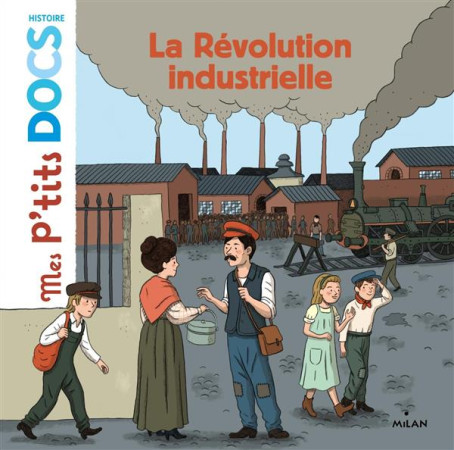 REVOLUTION INDUSTRIELLE - LEDU STEPHANIE - Milan jeunesse