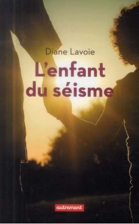 ENFANT DU SEISME (L-) - LAVOIE DIANE - Autrement