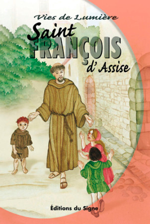 ST FRANCOIS D-ASSISE, VIES DE LUMIERE - XXX - SIGNE