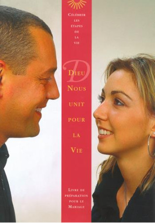 DIEU NOUS UNIT POUR LA VIE : LE MARIAGE - XXX - SIGNE