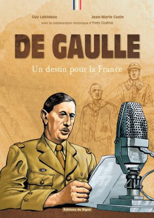 DE GAULLE UN DESTIN POUR LA FRANCE - BD - XXX - SIGNE