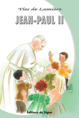 JEAN-PAUL II - VIES DE LUMIERE - XXX - SIGNE