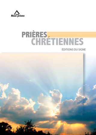 PRIERES CHRETIENNES - XXX - SIGNE