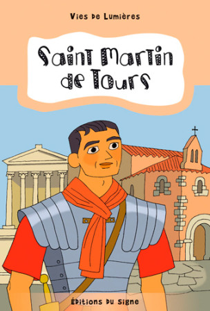 ST MARTIN DE TOURS, VIES DE LUMIERE -  MALCURAT+JUNG - SIGNE