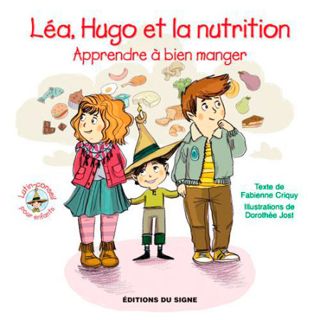 LEA, HUGO ET LA NUTRITION / APPRENDRE A BIEN MANGER - XXX - SIGNE