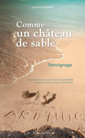 COMME UN CHATEAU DE SABLE - OLLINGER LIONEL - SIGNE