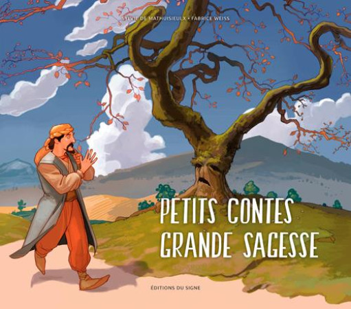 PETITS CONTES, GRANDE SAGESSE - XXX - SIGNE