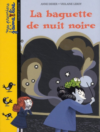 BAGUETTE DE NUIT NOIRE N84 - LEROY VIOLAINE - BAYARD JEUNESSE