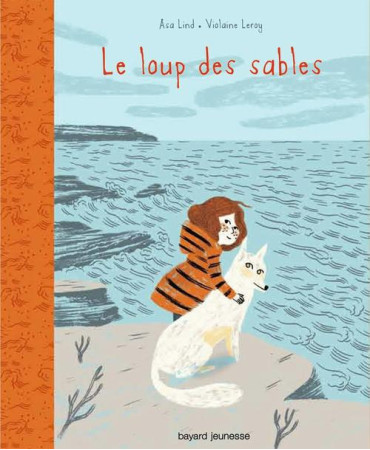 LOUP DES SABLES T1 - VERBEKE LUDIVINE - BAYARD JEUNESSE