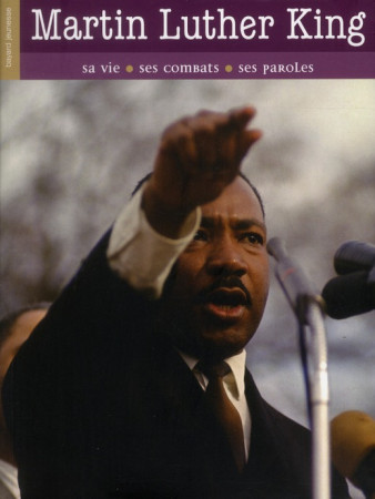 MARTIN LUTHER KING - NED - XXX - BAYARD JEUNESSE