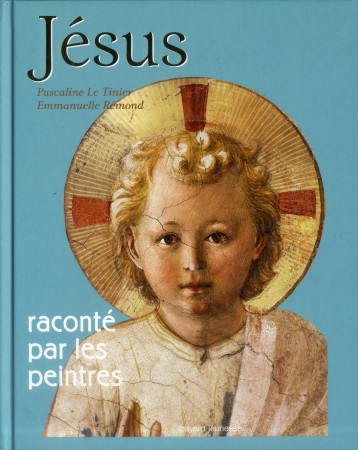 JESUS RACONTE PAR LES PEINTRES NED - REMOND-DAYLAC E. - Bayard Jeunesse