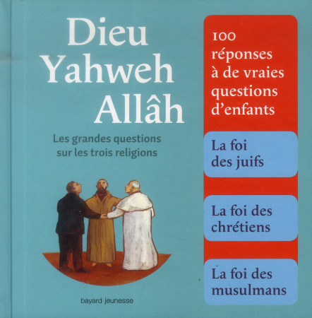 DIEU YAHWEH ALLAH  LES GRANDES QUESTIONS NE D - KUBLER MICHEL - Bayard Jeunesse