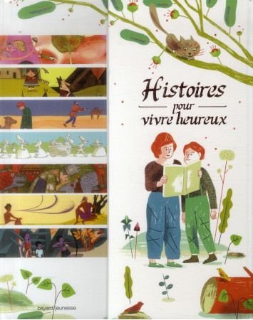 HISTOIRES POUR VIVRE HEUREUX - JEANCOURT-GALIGNANI - Bayard Jeunesse