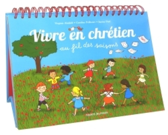 VIVRE EN CHRETIEN AU FIL DES SAISONS NED - XXX - BAYARD JEUNESSE