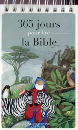 365 JOURS POUR LIRE LA BIBLE - DAVID JULIET - Bayard Jeunesse