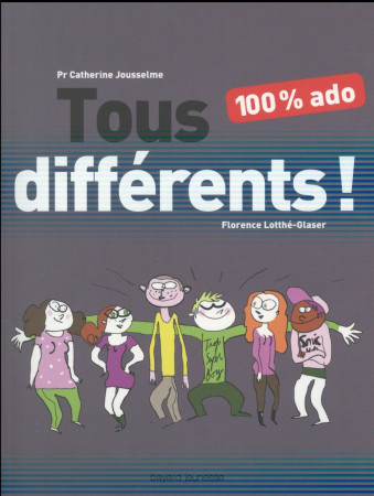 TOUS DIFFERENTS ! 100 % ADO - JOUSSELME/CLAMENS - Bayard Jeunesse