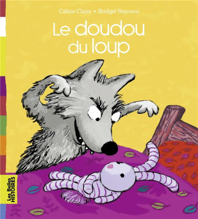 DOUDOU DU LOUP - CLAIRE CELINE - Bayard Jeunesse