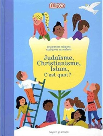 JUDAISME CHRISTIANISME ISLAM C-EST QUOI? - ROUSSEL VIRGINIE - Bayard Jeunesse