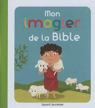 MON IMAGIER DE LA BIBLE - LAMBILLY ELISABETH - Bayard Jeunesse