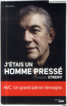 J-ETAIS UN HOMME PRESSE - STREIFF CHRISTIAN - le Cherche Midi