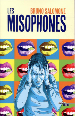 MISOPHONES (LES) - SALOMONE BRUNO - LE CHERCHE MIDI