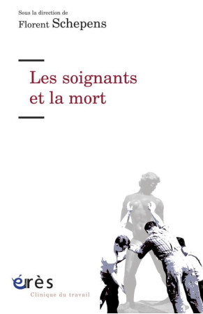 SOIGNANTS ET LA MORT (LES) - SCHEPENS FLORENT (DI - ERES