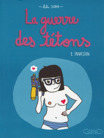 GUERRE DES TETONS - TOME 1 INVASION - SOHN - M. Lafon