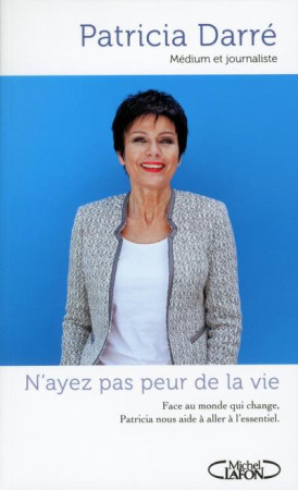 N-AYEZ PAS PEUR DE LA VIE - DARRE PATRICIA - M. Lafon