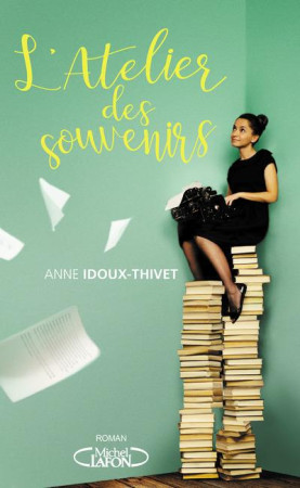 ATELIER DES SOUVENIRS (L-) - IDOUX-THIVET ANNE - MICHEL LAFON