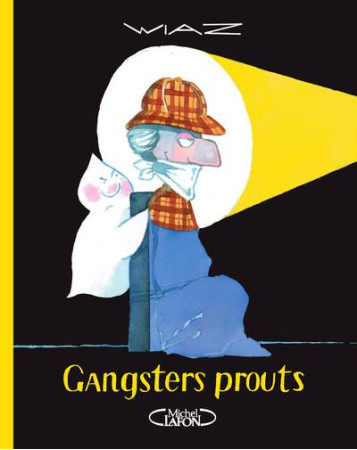 GANGSTER PROUT - WIAZ - MICHEL LAFON