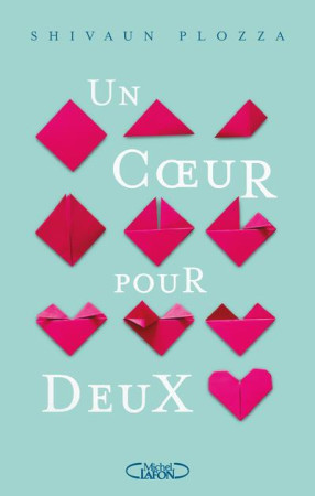 UN COEUR POUR DEUX - PLOZZA SHIVAUN - MICHEL LAFON