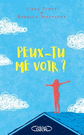 PEUX-TU ME VOIR ? - SCOTT LIBBY - MICHEL LAFON