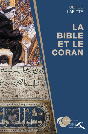 BIBLE ET LE CORAN - LAFITTE SERGE - Presses de la Renaissance