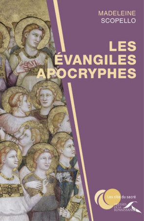 EVANGILES APOCRYPHES - NOUVELLE EDITION REVUE ET AUGMENTEE - SCOPELLO MADELEINE - Presses de la Renaissance