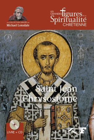 SAINT JEAN CHRYSOSTOME - DUREL ALAIN - Presses de la Renaissance