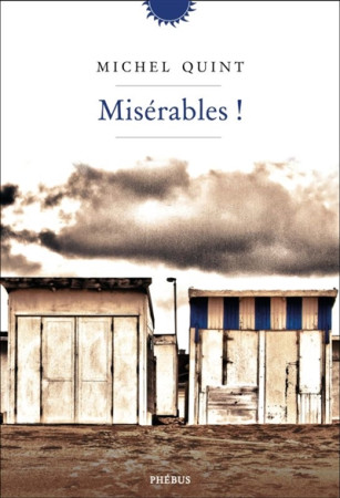 MISERABLES ! - QUINT MICHEL - LIBRETTO