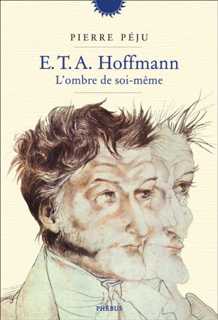 E.T. A. HOFFMANN, L-OMBRE DE SOI-MEME - PEJU PIERRE - LIBRETTO