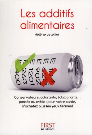 PETIT LIVRE DE - ADDITIFS ALIMENTAIRES - LETELLIER HELENE - First Editions