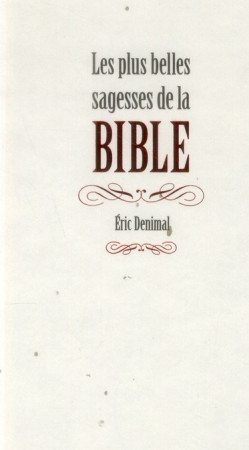 PLUS BELLES SAGESSES DE LA BIBLE (LES) - DENIMAL ERIC - First Editions