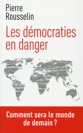 DEMOCRATIES EN DANGER - ROUSSELIN PIERRE - First Editions