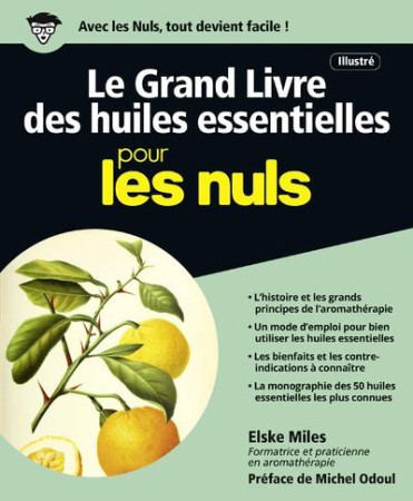 GRAND LIVRE DES HUILES ESSENTIELLES POUR LES NULS - MILES/ODOUL - First Editions