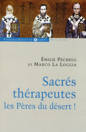 SACRES THERAPEUTES - LES PERES DU DESERT - PECHEUL EMILIE - OEIL FX DE GUIB