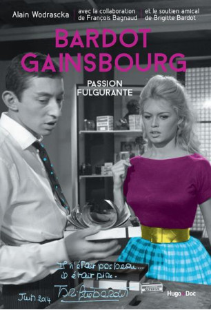 BARDOT/GAINSBOURG  PASSION FULGURANTE - WODRASCKA ALAIN - Hugo Doc